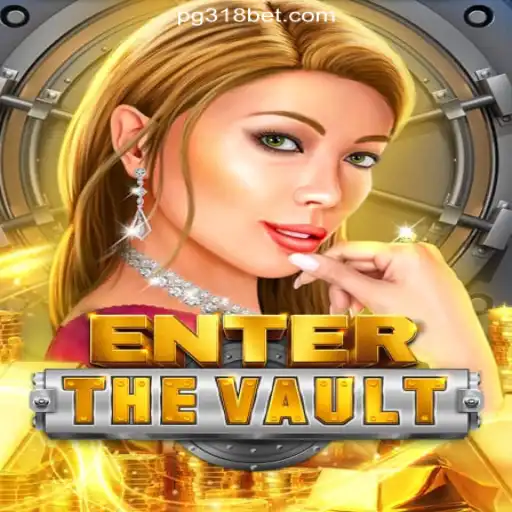 Explore EntertheVault: Your Ultimate Adventure on 318bet.COM Platform-Oficial Slots Brasil #1