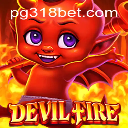 Discover the Thrill of 'DevilFire': The Ultimate Gaming Experience on 318bet.COM