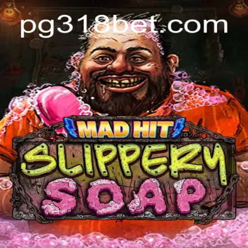 MadHitSlipperySoap: The Ultimate Slot Experience on 318bet.COM Platform-Oficial Slots Brasil #1