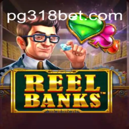 Exploring ReelBanks on 318bet.COM: The Leading Platform for Oficial Slots in Brasil