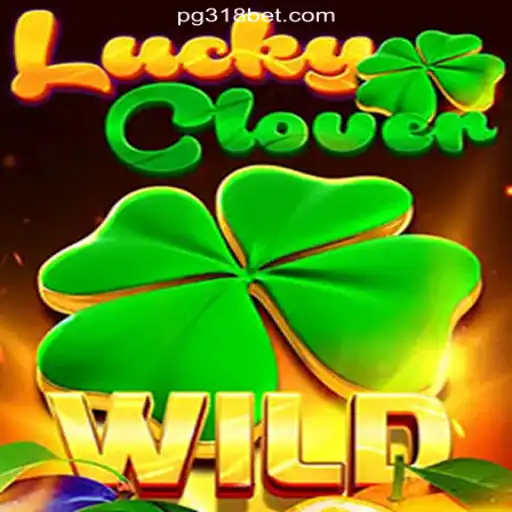 Explore LuckyClover: An Exciting New Slot Game on 318bet.COM