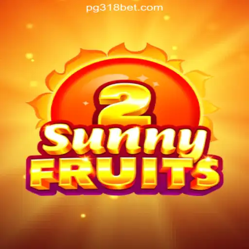 Discover the Vibrant World of SunnyFruits2 on 318bet.COM Platform-Oficial Slots Brasil #1